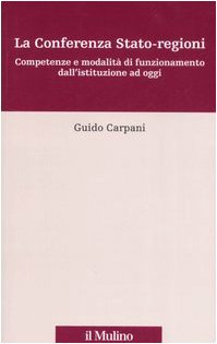 La Conferenza Stato-regioni. Competenze e modalità di funzionamento dall'istuzione ad oggi book