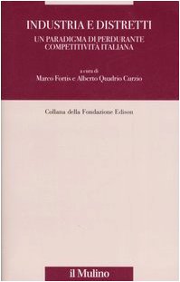 Industrie e distretti. Un paradigma di perdurante competitività italiana (Fondazione Edison) Business, Finance & Career