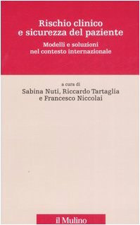 Rischio clinico e sicurezza del paziente. Modelli e soluzioni nel contesto internazionale Medicine