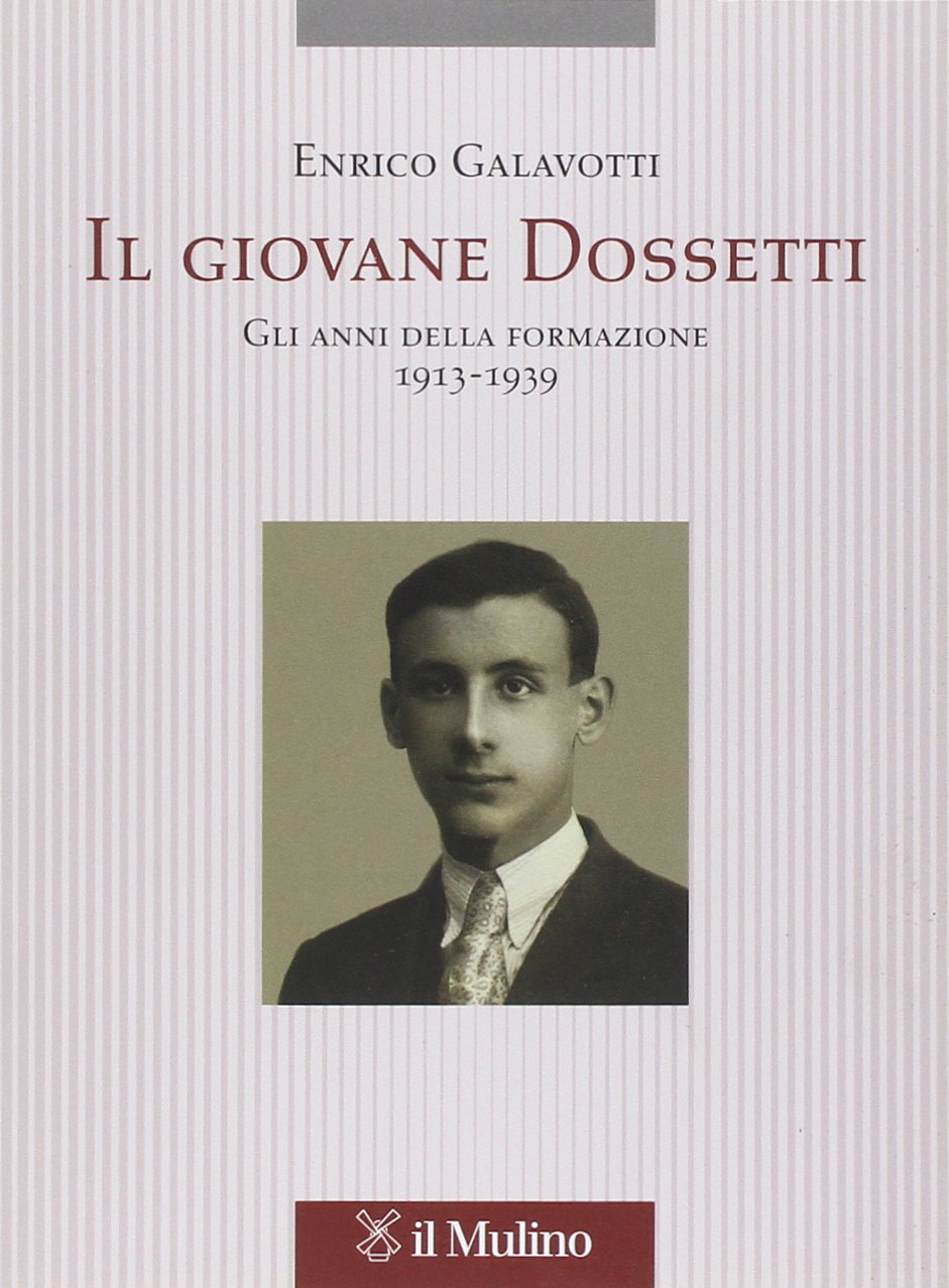 Il giovane Dossetti. Gli anni della formazione 1913-1939 book