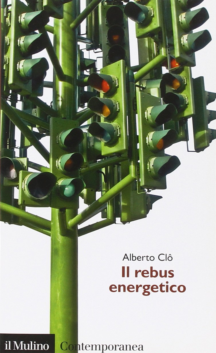 Il rebus energetico. Tra politica, economia e ambiente book
