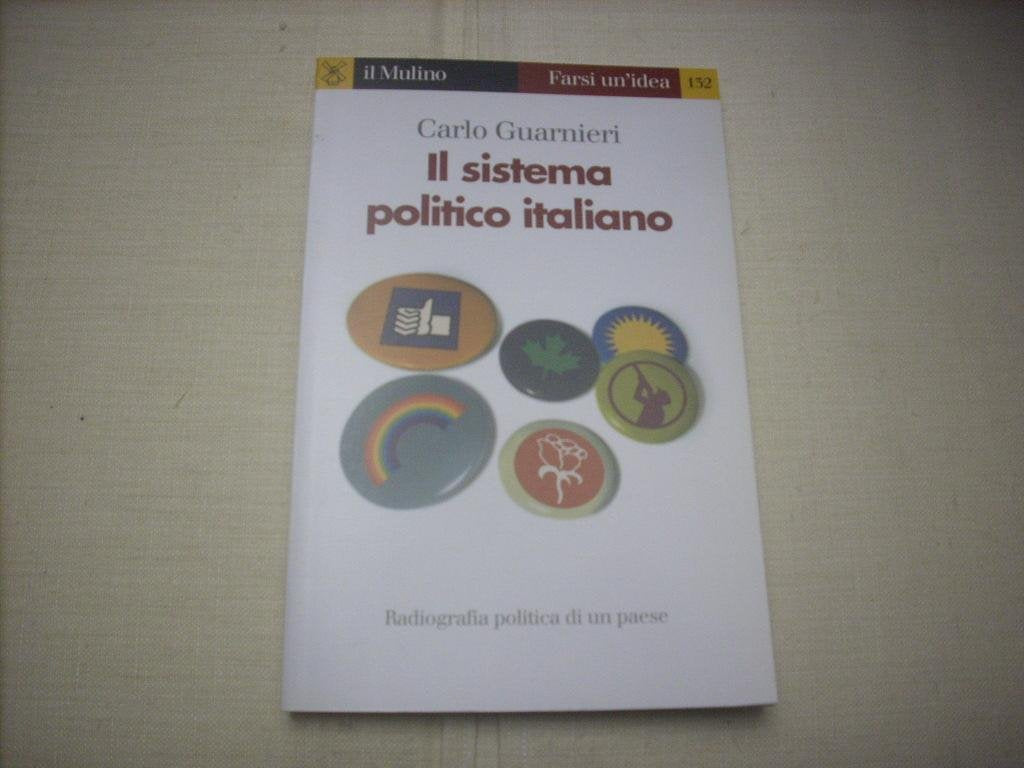 Il Sistema Politico Italiano (Farsi un'idea, Band 132) Politics & History
