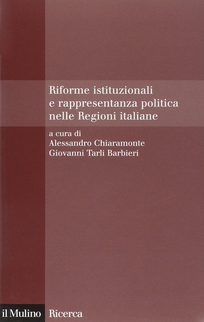 Riforme istituzionali e rappresentanza politica nelle Regioni italiane book