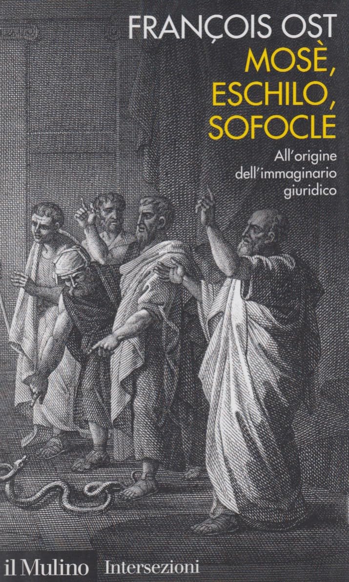 Mosè, Eschilo, Sofocle. All'origine dell'immaginario giuridico book