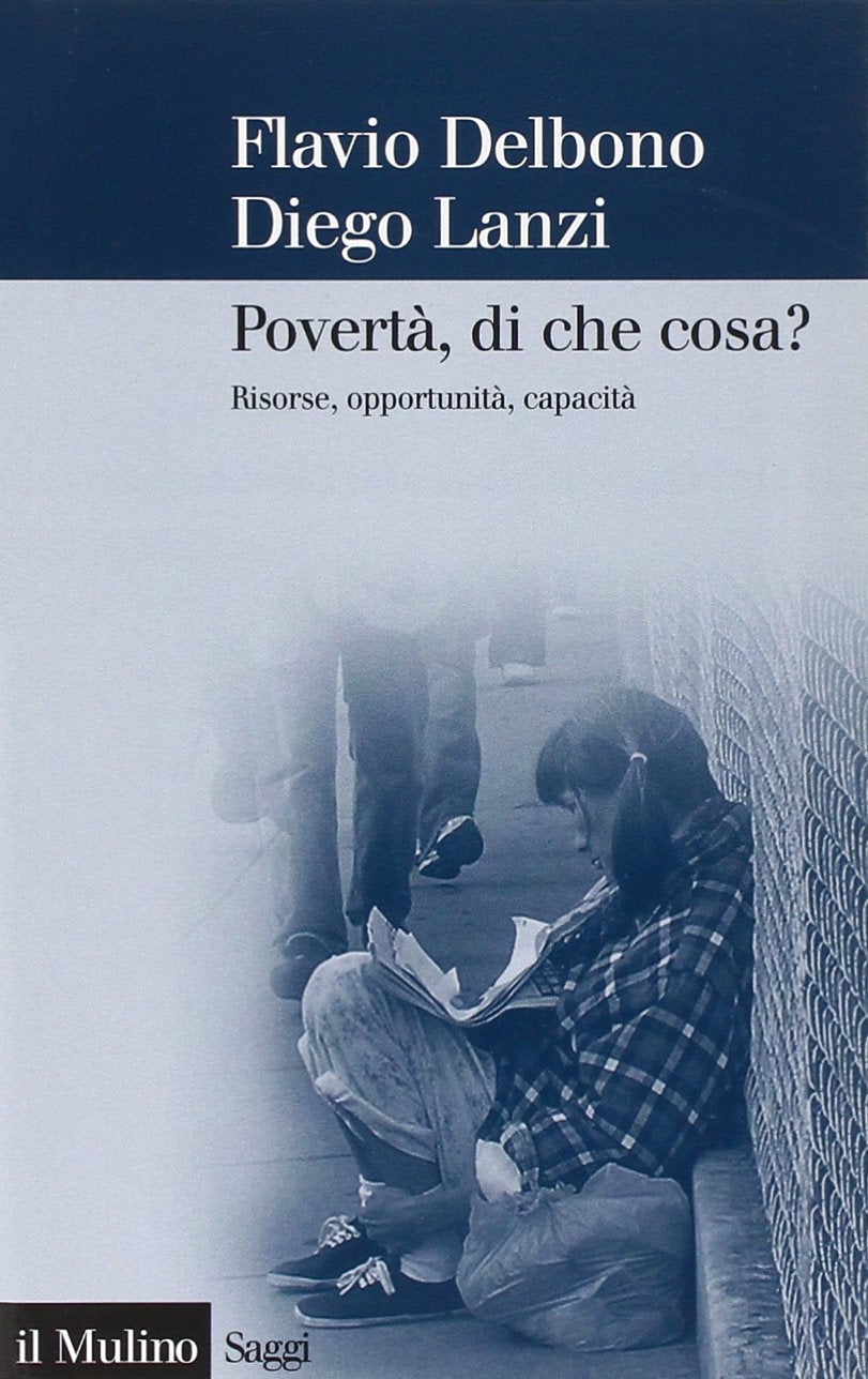 Povertà, di che cosa? Risorse, opportunità, capacità book