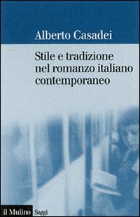 Stile e tradizione nel romanzo italiano contemporaneo Fiction Books
