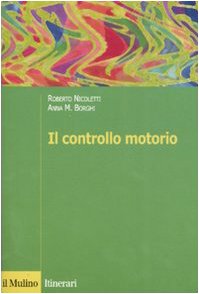 Il controllo motorio (Introduzioni. Psicologia) Medicine