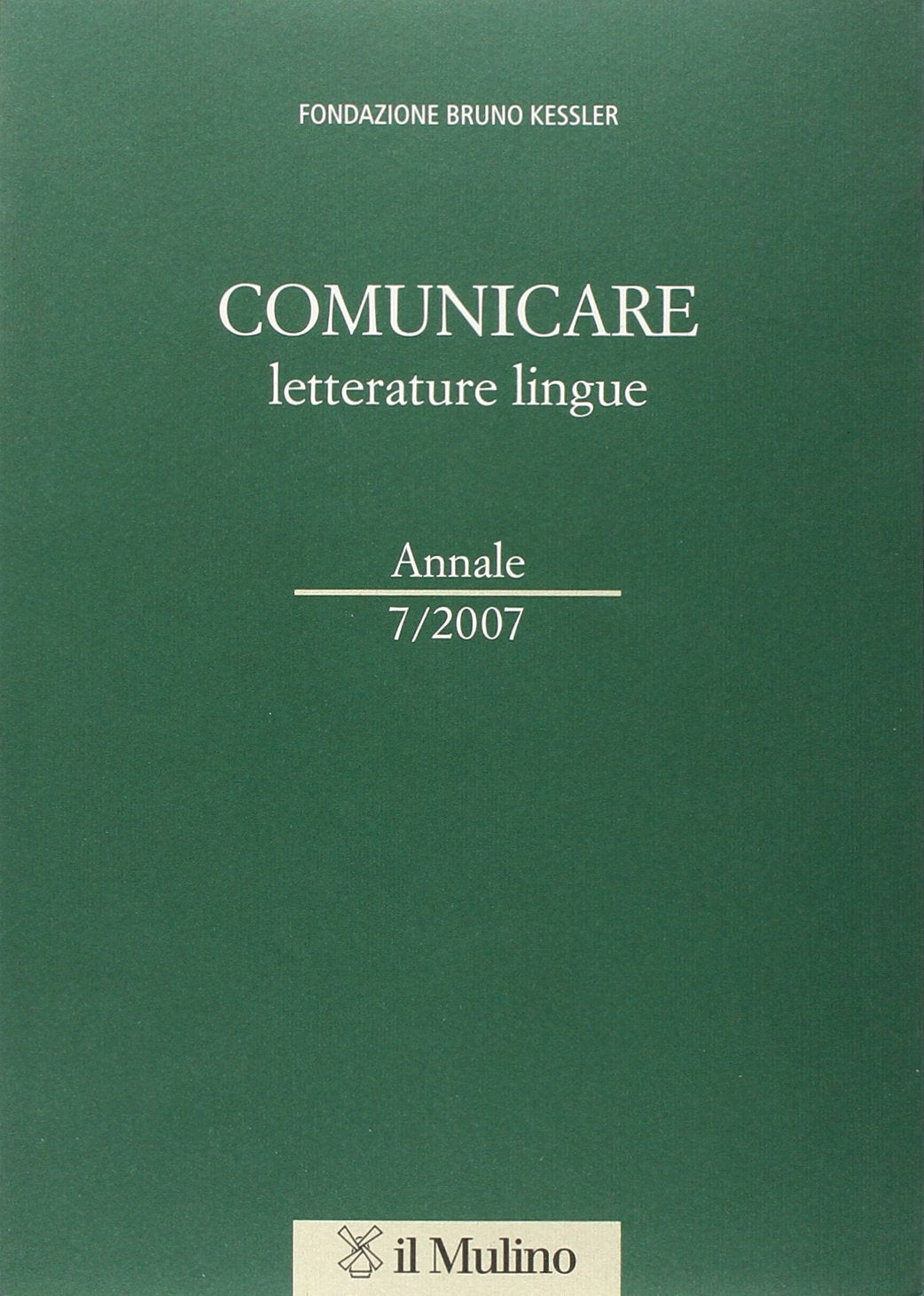Comunicare letterature lingue (2007) (Vol. 7) (Ist. trentino di cultura) Contemporary literature Books