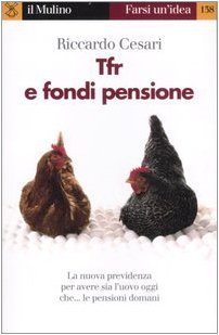 TFR e fondi pensione (Farsi un'idea, Band 138) Business & Technology
