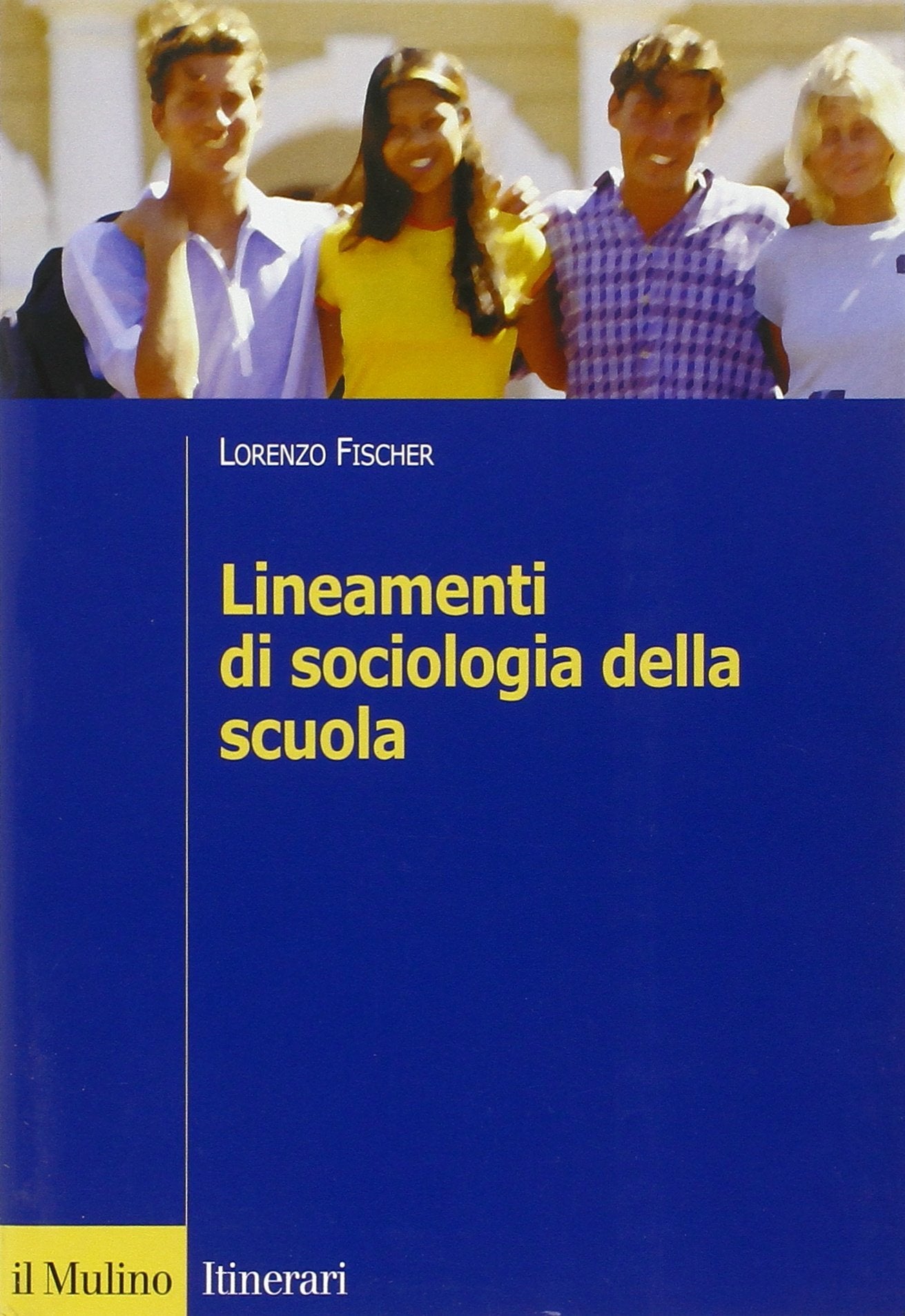 Lineamenti di sociologia della scuola (Itinerari. Sociologia) Social Sciences