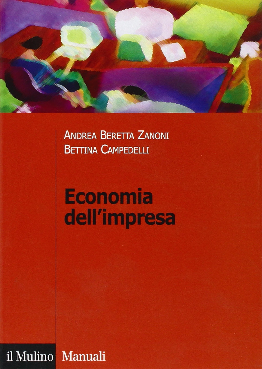 Economia dell'impresa. Governo e controllo (Manuali. Economia) Business, Finance & Career