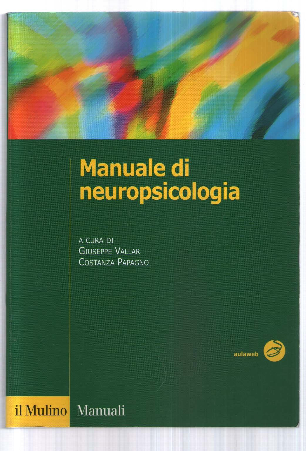 Manuale di neuropsicologia. Ediz. illustrata book