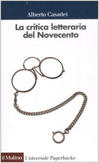 La critica letteraria del Novecento (Universale paperbacks Il Mulino) Contemporary literature Books