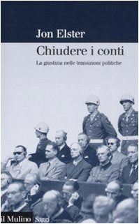 Chiudere i conti. La giustizia nelle transizioni politiche book