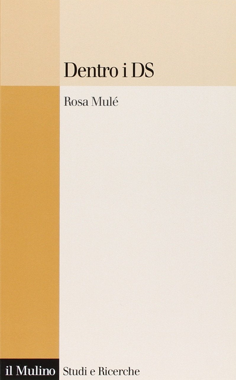 Dentro i Ds (Studi e ricerche, Band 563) Social Sciences