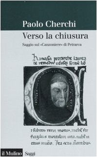 Verso la chiusura. Saggio sul «Canzoniere» di Petrarca book