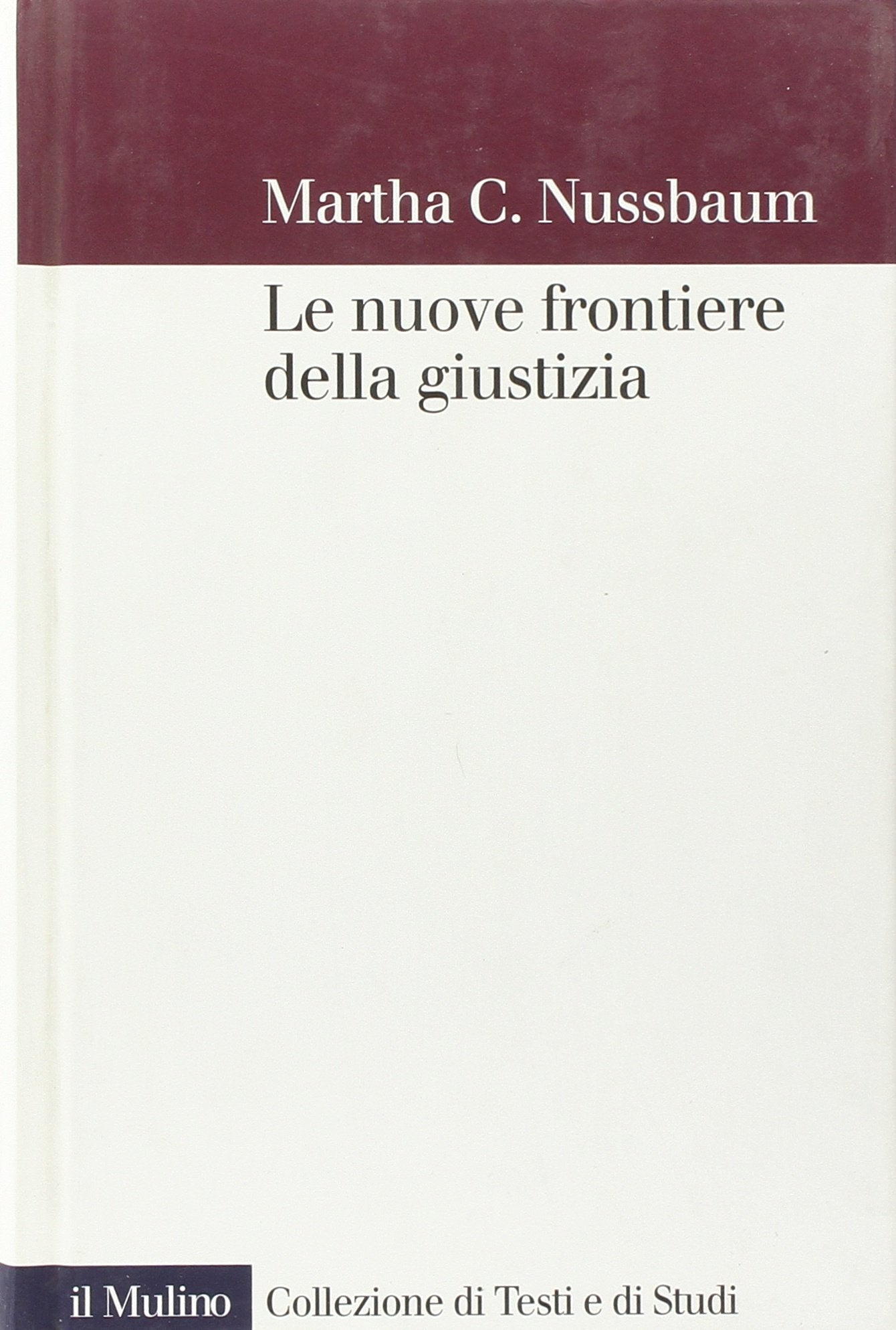 Le nuove frontiere della giustizia. Disabilità, nazionalità, appartenenza di specie Philosophy