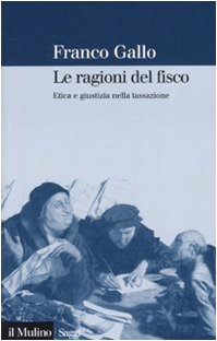 Le ragioni del fisco. Etica e giustizia nella tassazione Law