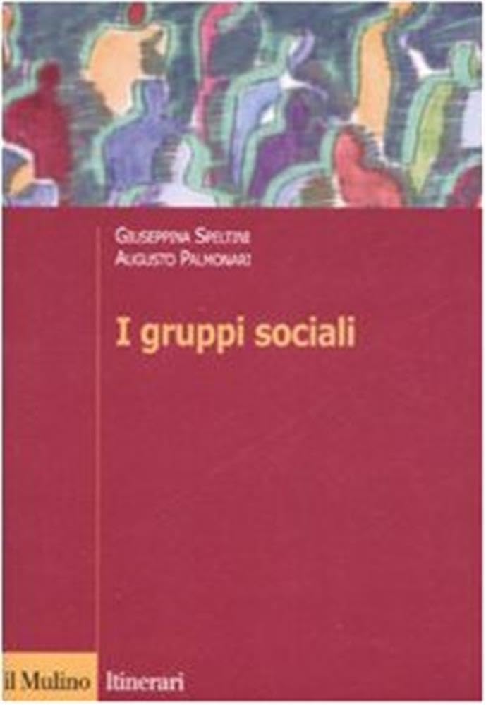 I gruppi sociali (Itinerari. Psicologia) Books