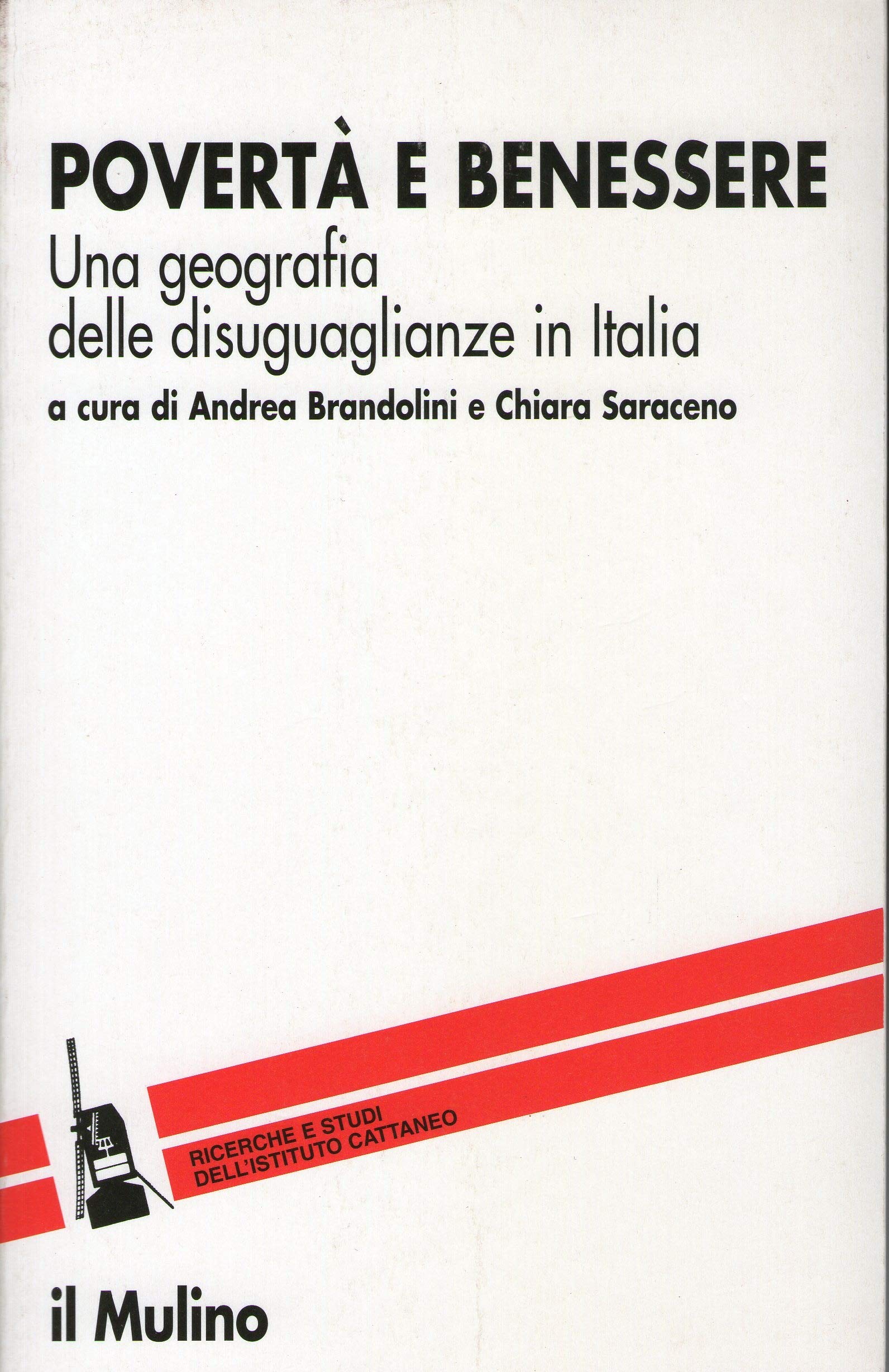 Povertà e benessere. Una geografia delle disuguaglianze in Italia (Ricerche e studi dell'Istituto Carlo Cattaneo) Partnership & Love