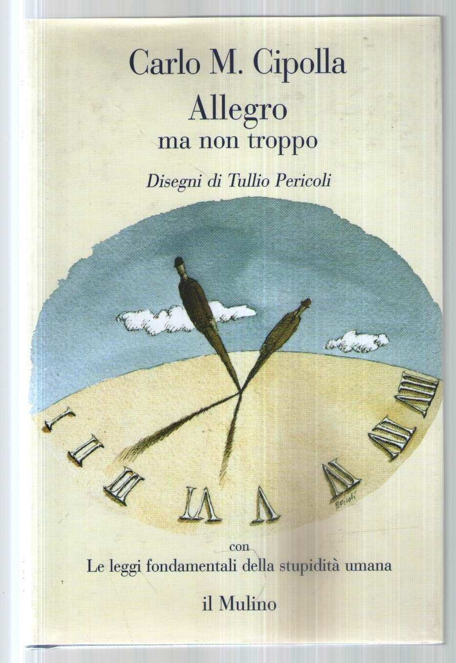 Allegro ma non troppo-Le leggi fondamentali della stupidità umana Business, Finance & Career