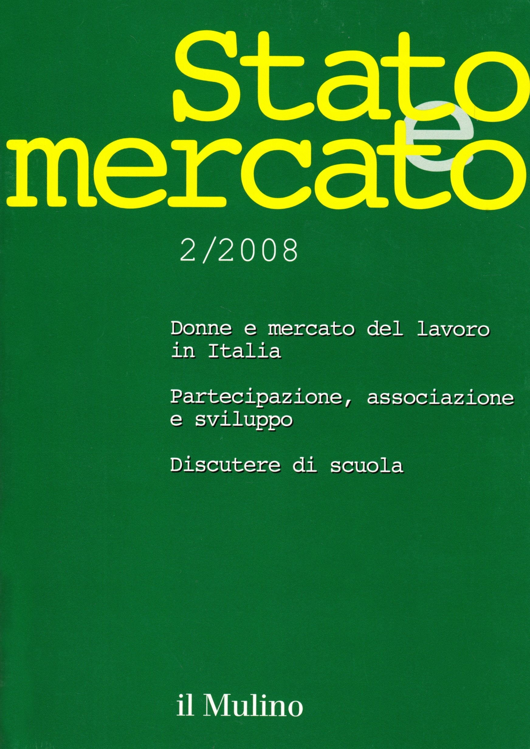 Stato e mercato. Quadrimestrale di analisi dei meccanismi e delle istituzioni sociali, politiche ed economiche (2008) (Vol. 2) Books