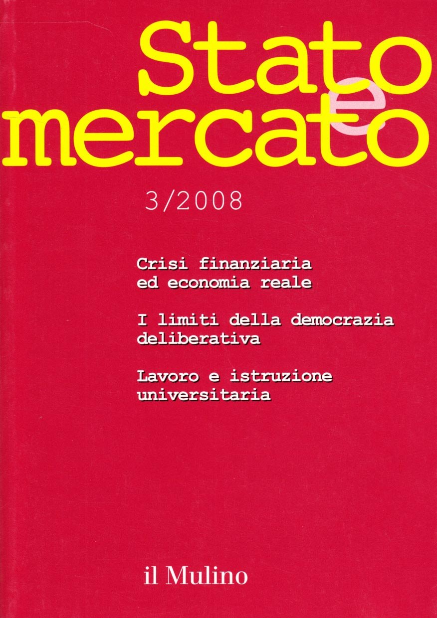 Stato e mercato. Quadrimestrale di analisi dei meccanismi e delle istituzioni sociali, politiche ed economiche (2008) (Vol. 3) Books