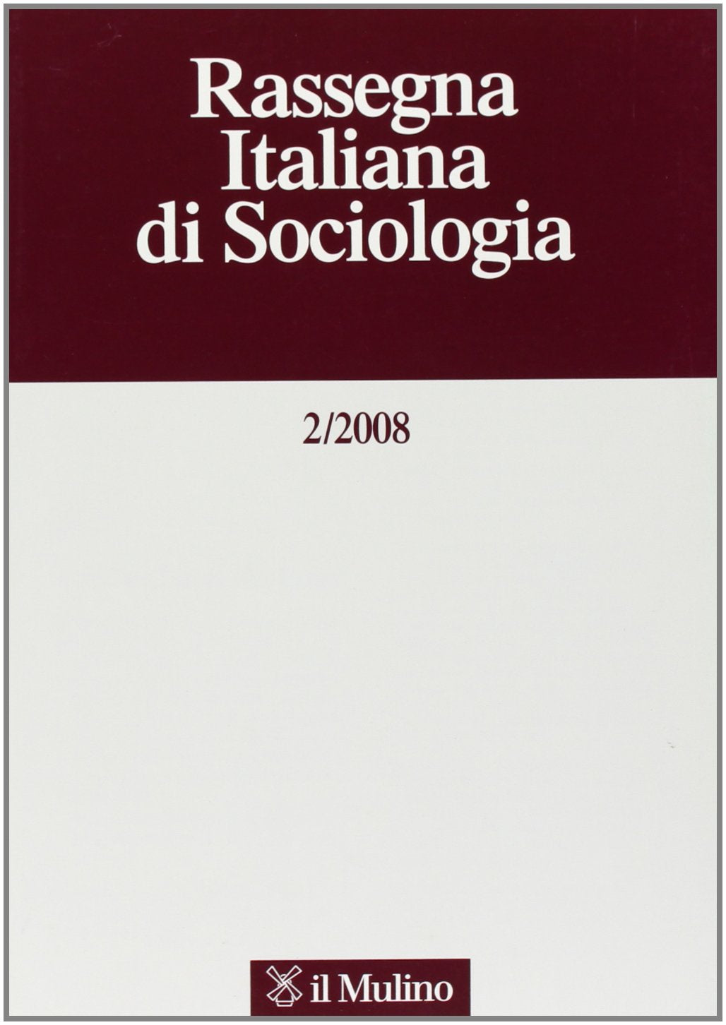 Rassegna italiana di sociologia (2008) (Vol. 2) Books