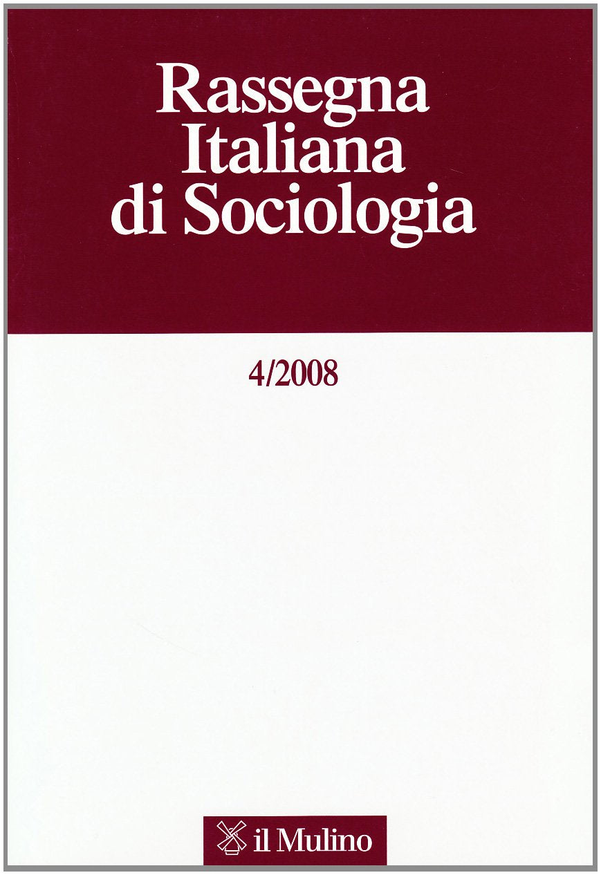 Rassegna italiana di sociologia (2008) (Vol. 4) Books