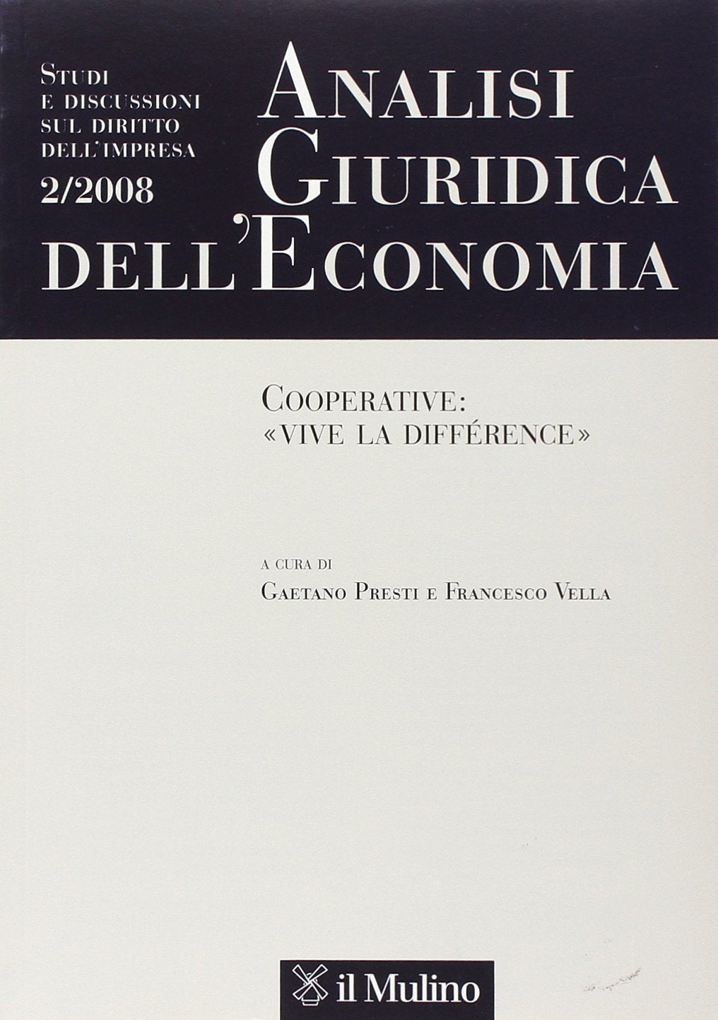 Analisi giuridica dell'economia. Cooperative: «vive la différence» (2008) (Vol. 2) Law