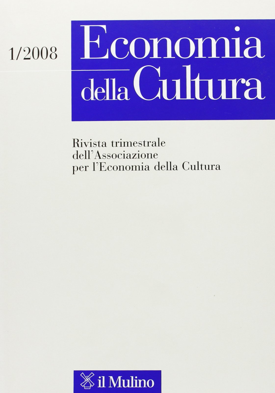 Economia della cultura (2008) (Vol. 1) Books