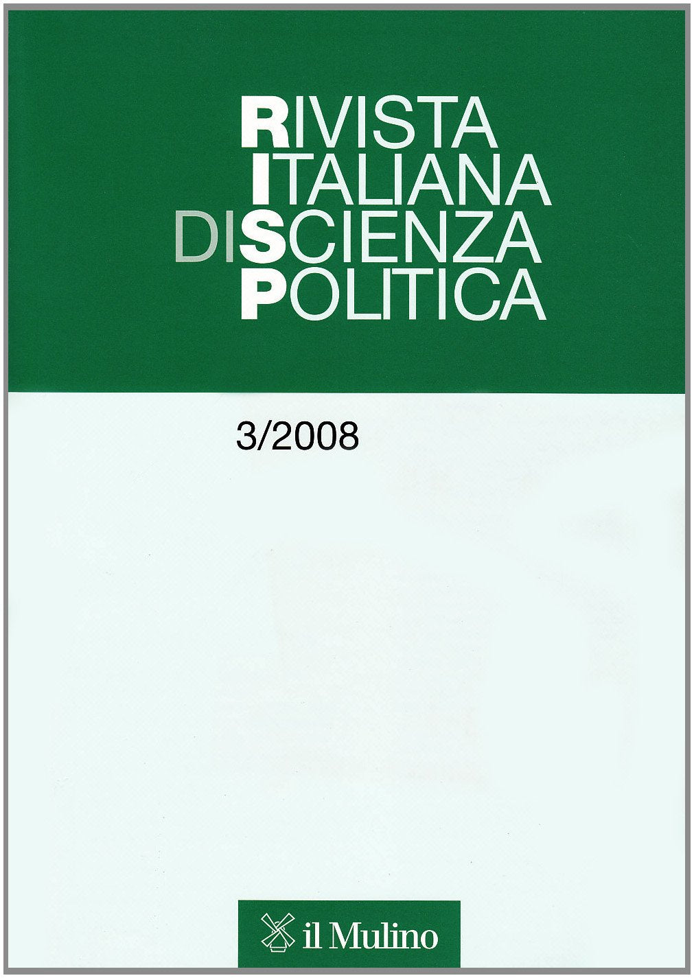 Rivista italiana di scienza politica (2008) (Vol. 3) Reference Books