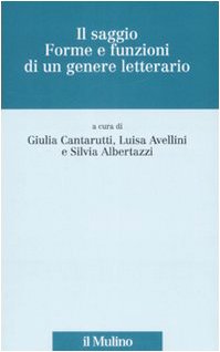 Il saggio. Forme e funzioni di un genere letterario (Scorciatoie) Contemporary literature