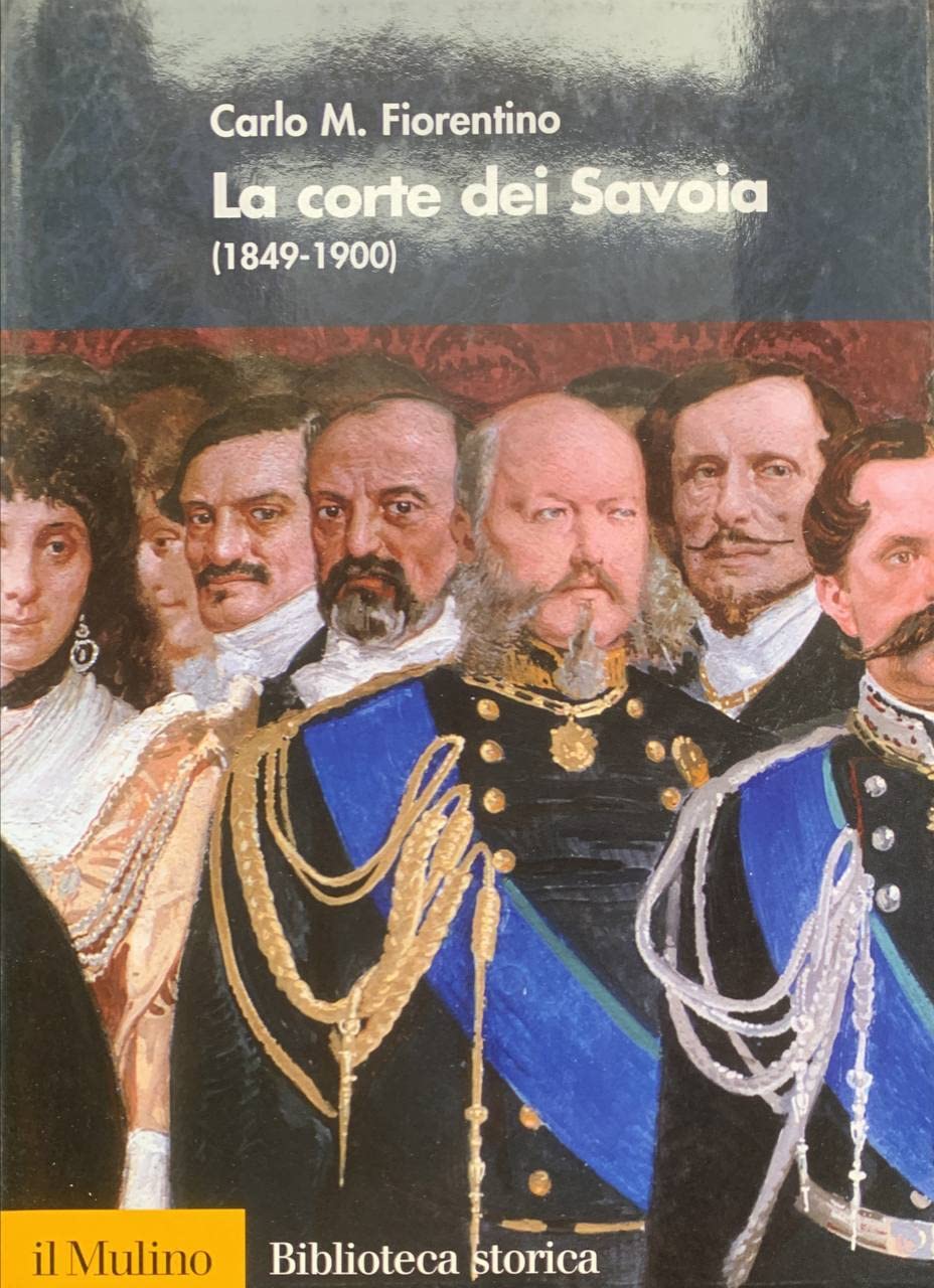 La corte dei Savoia (1849-1900) Politics & History