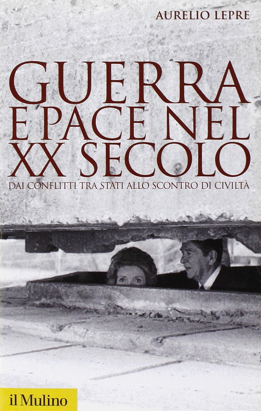 Guerra e pace nel XX secolo. Dai conflitti tra stati allo scontro di civiltà Social Sciences