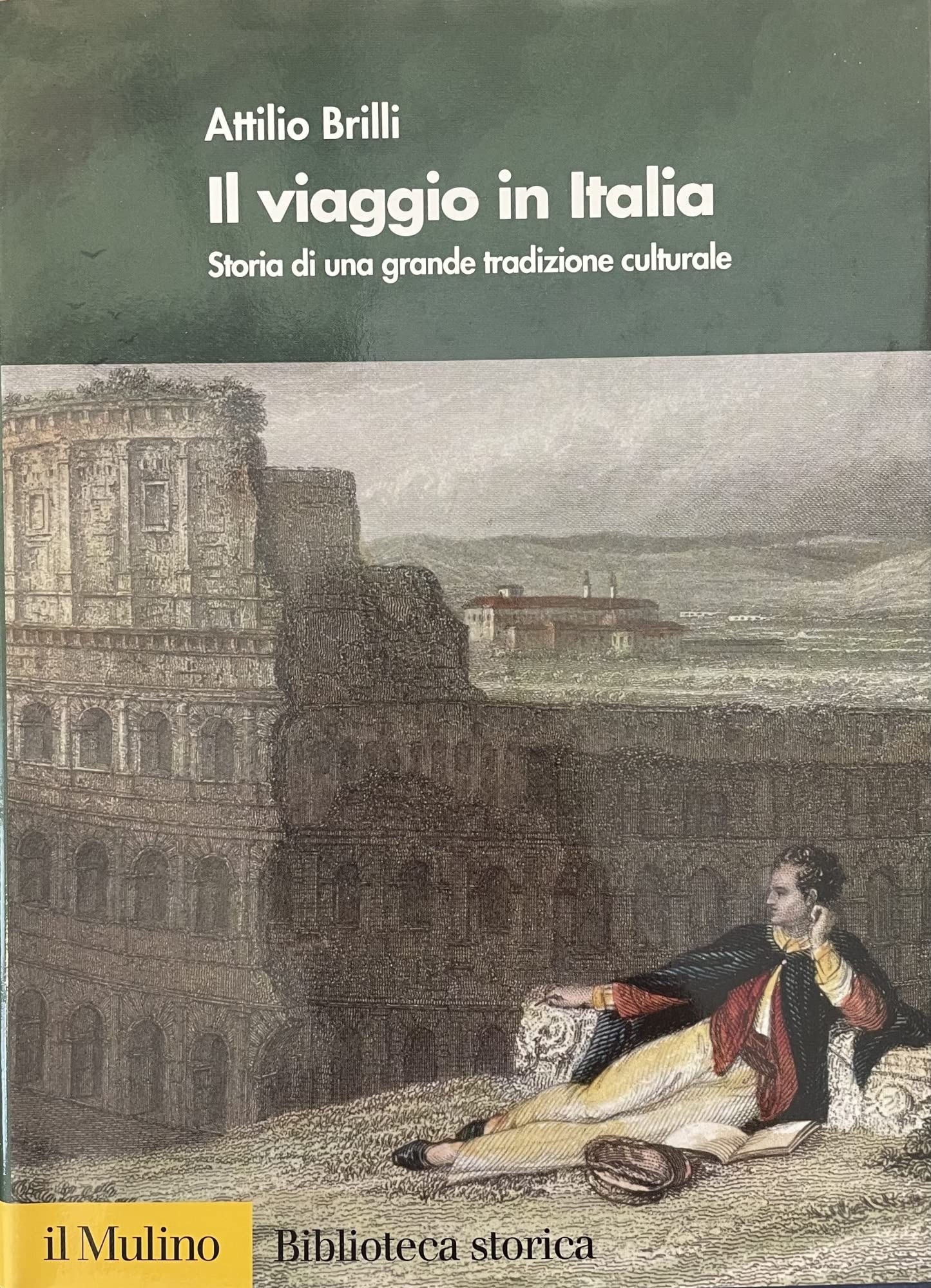 Il viaggio in Italia. Storia di una grande tradizione culturale Books