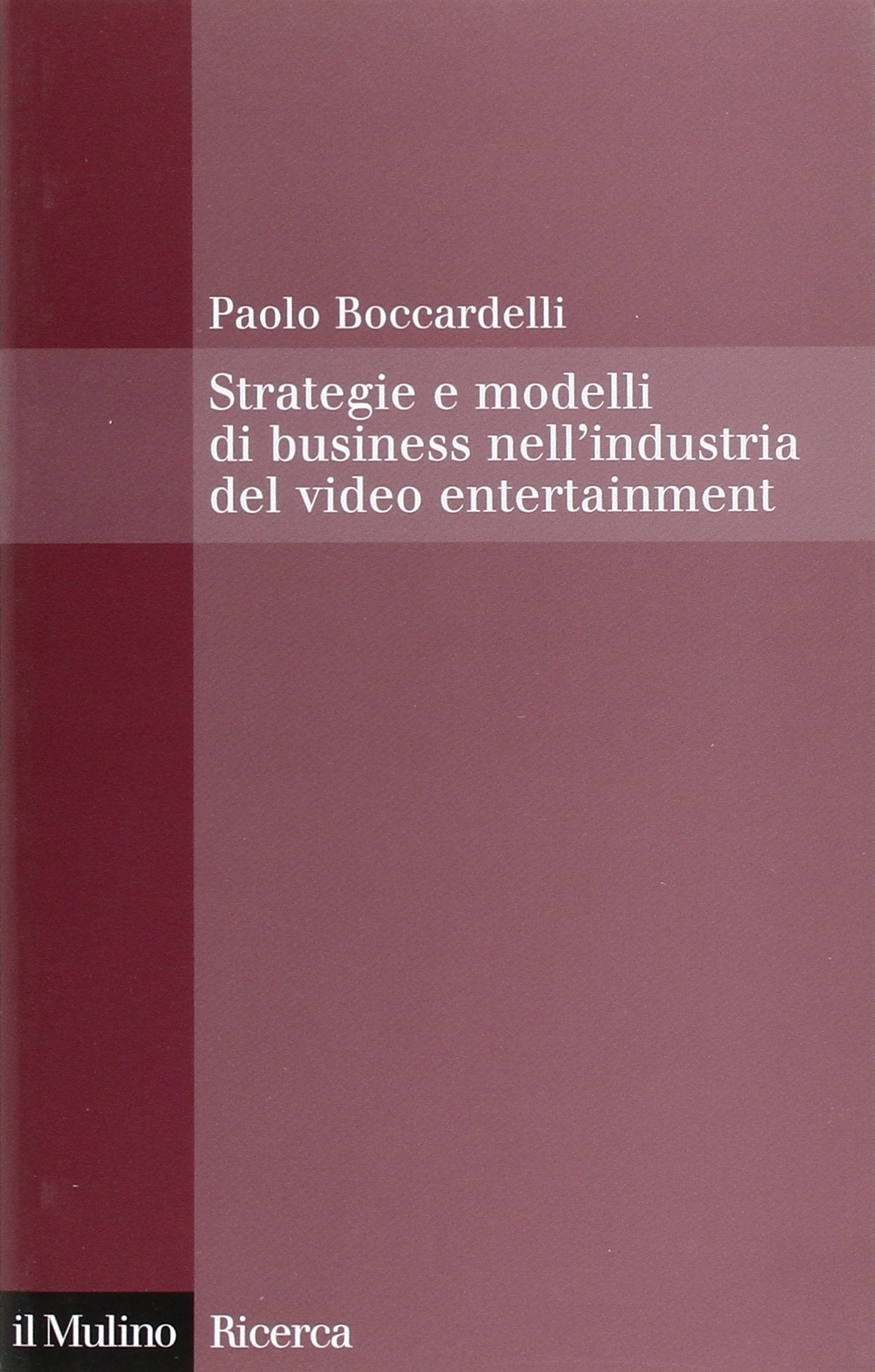 Strategie e modelli di business nell'industria del video entertainment book