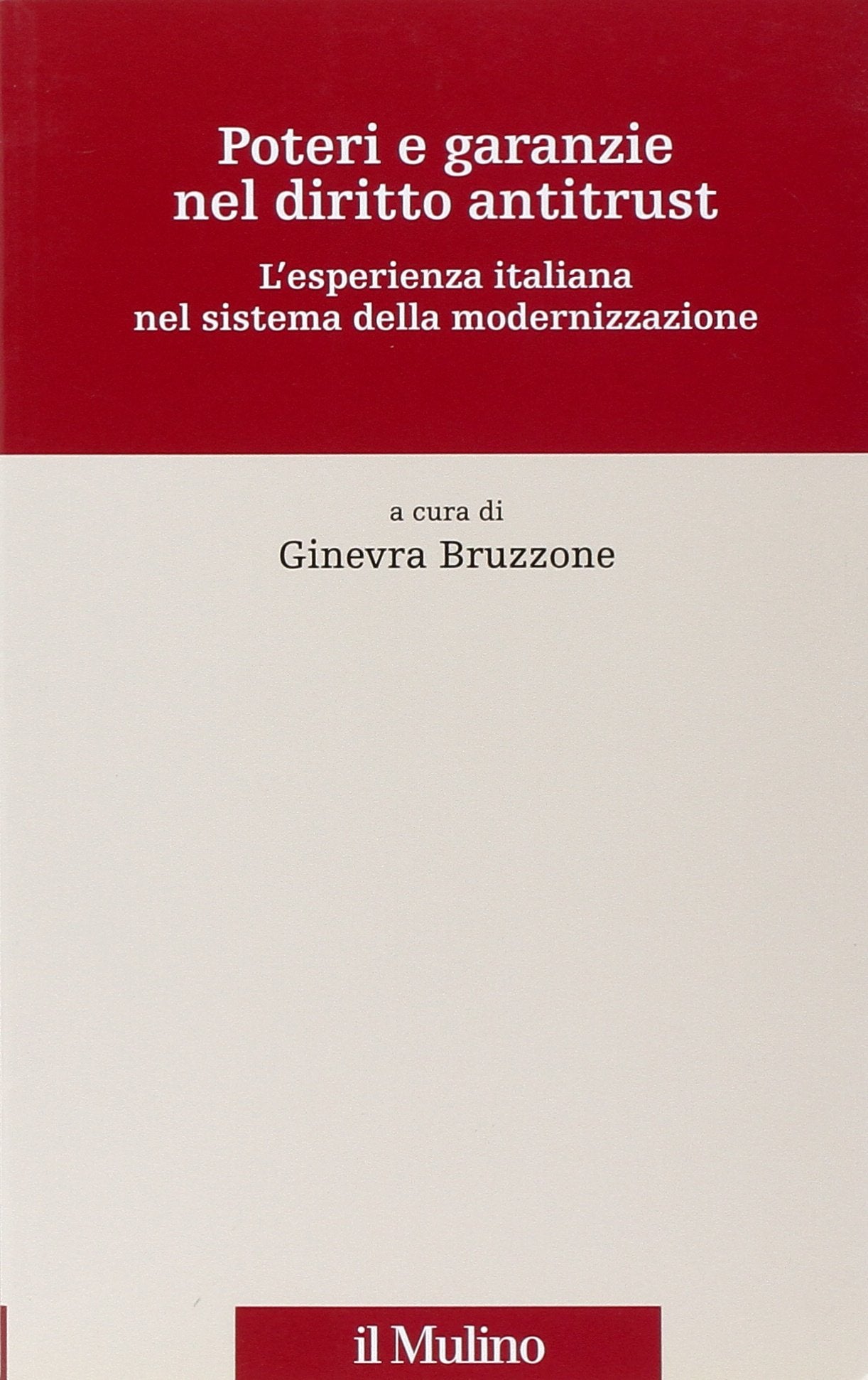 Poteri e garanzie nel diritto antitrust. L'esperienza italiana nel sistema della modernizzazione book