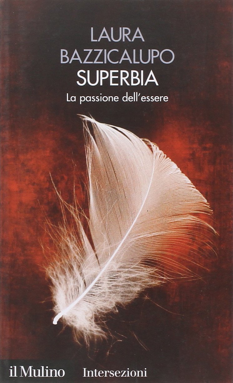 Superbia. La passione dell'essere. I 7 vizi capitali (Intersezioni) Books