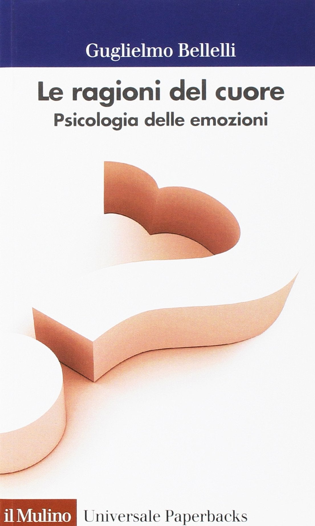Le ragioni del cuore. Psicologia delle emozioni book