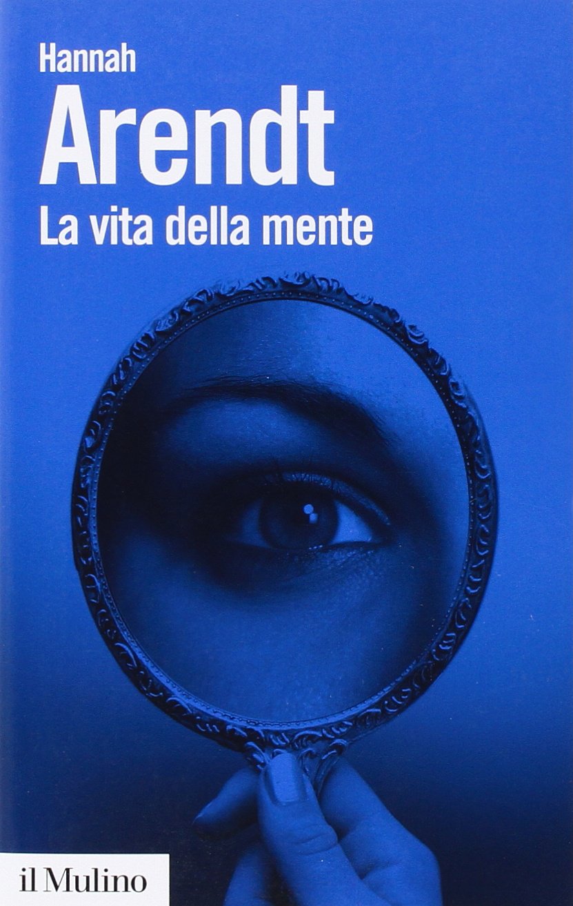 La vita della mente (Biblioteca paperbacks, Band 1) Philosophy