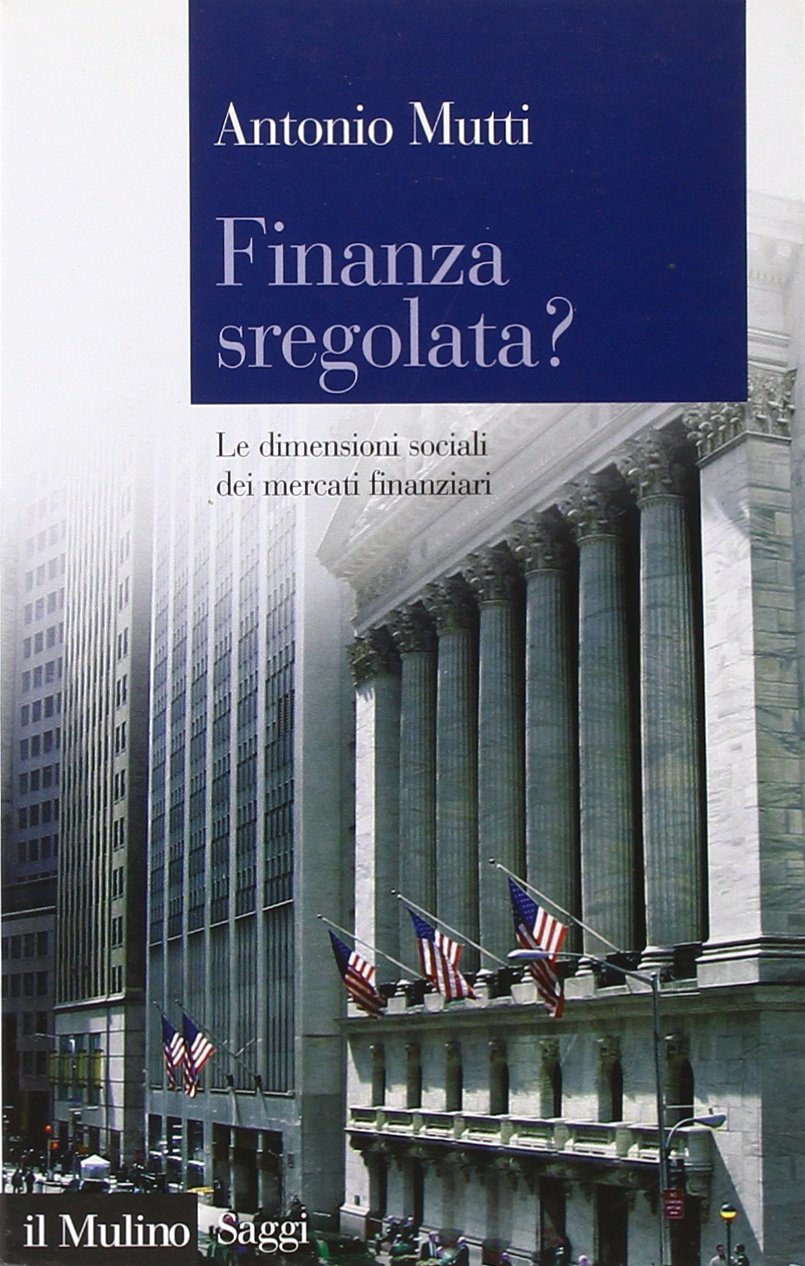 Finanza sregolata? Le dimensioni sociali dei mercati finanziari book