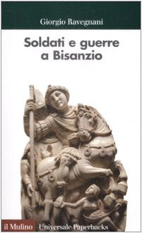 Soldati e guerre a Bisanzio. Il secolo di Giustiniano book