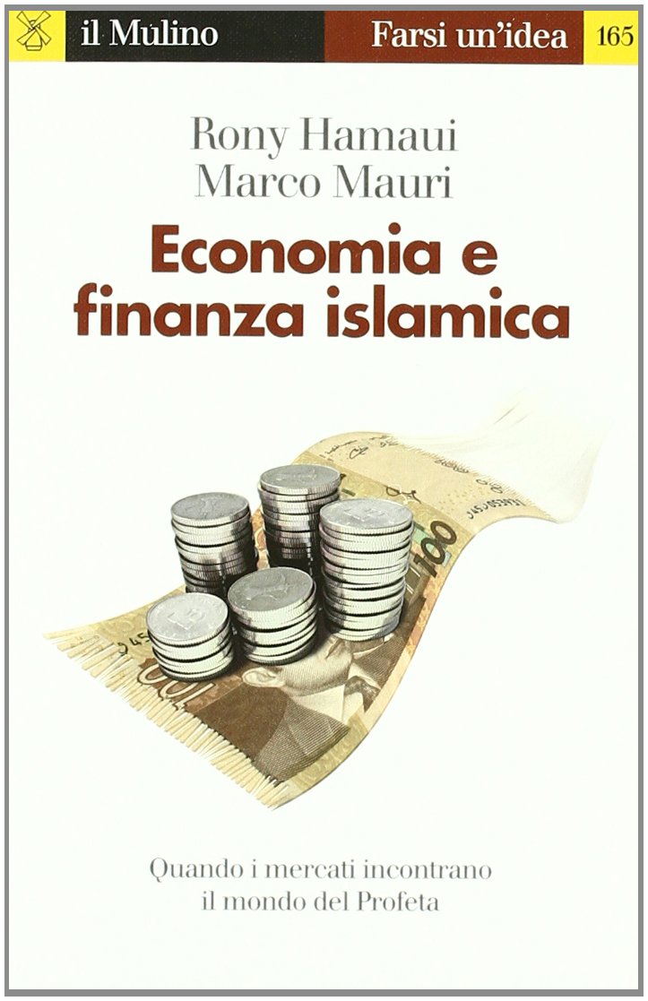 Economia e finanza islamica. Quando i mercati incontrano il mondo del Profeta Business, Finance & Career