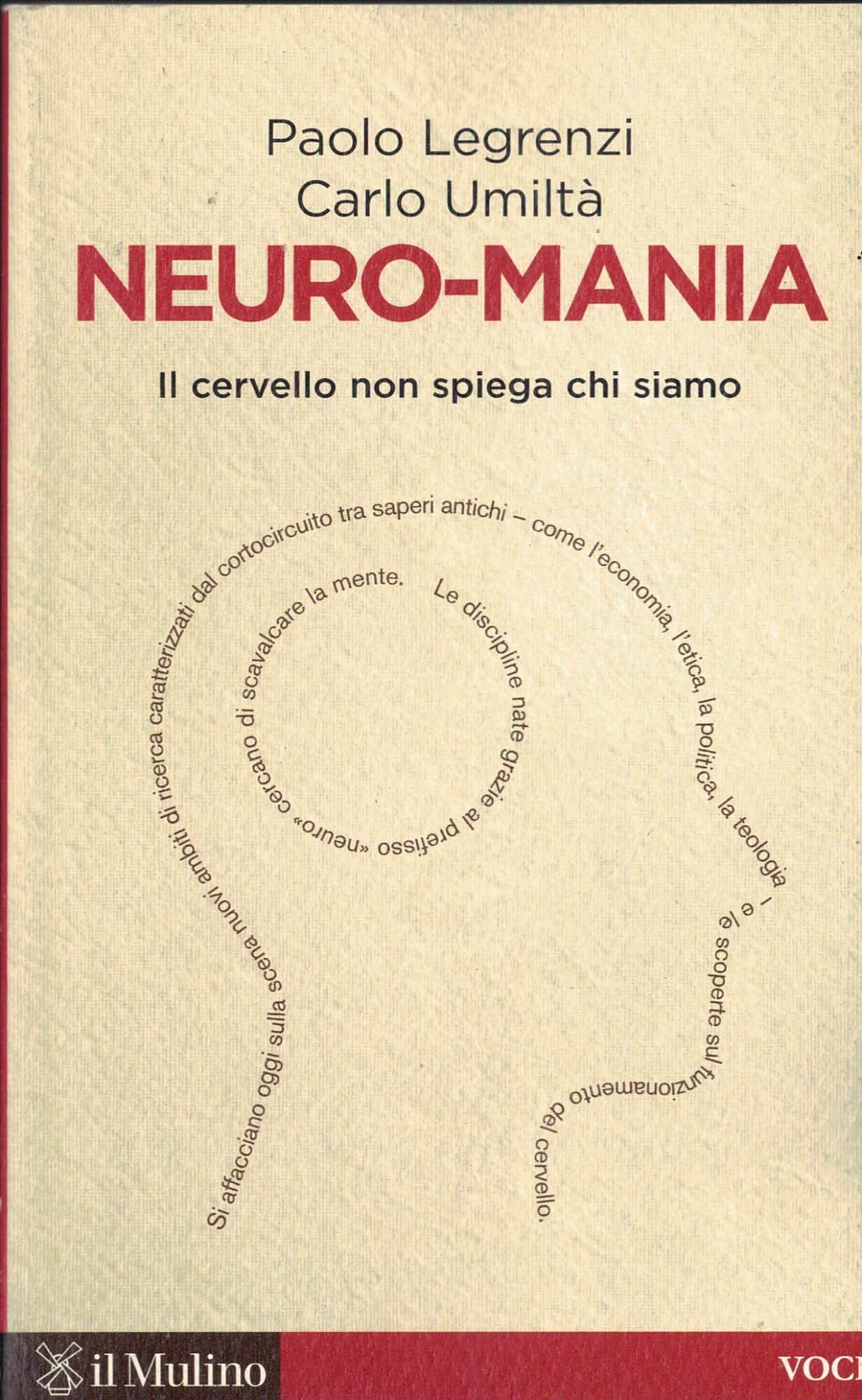 Neuro-mania. Il cervello non spiega chi siamo Medicine