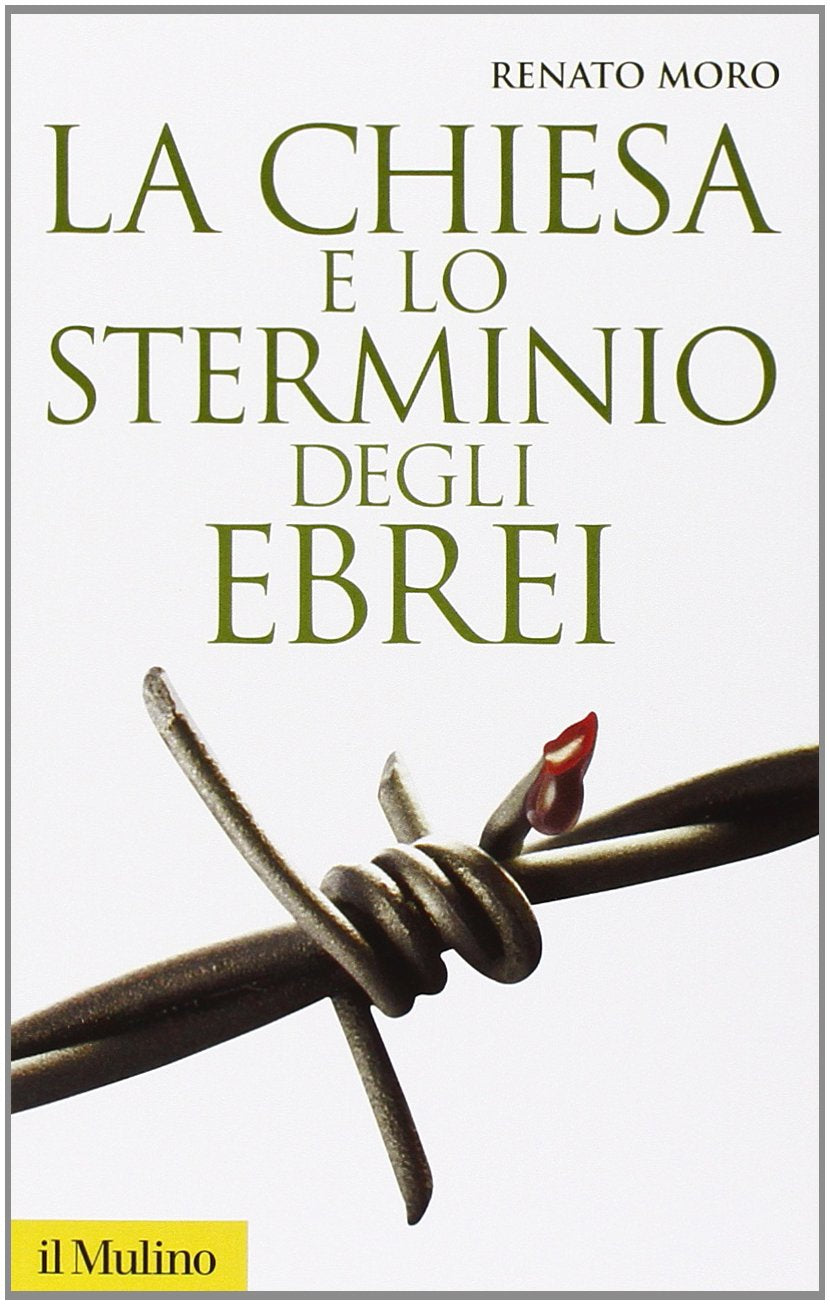 La Chiesa e lo sterminio degli ebrei (Storica paperbacks, Band 51) Philosophy