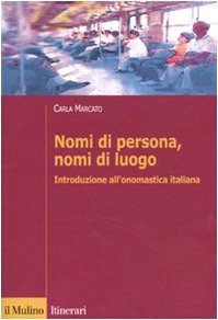 Nomi di persona, nomi di luogo. Introduzione all'onomastica italiana Social Sciences