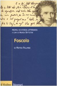 Foscolo. Profili di storia letteraria Contemporary literature