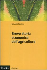 Breve storia economica dell'agricoltura (Itinerari) Business, Finance & Career