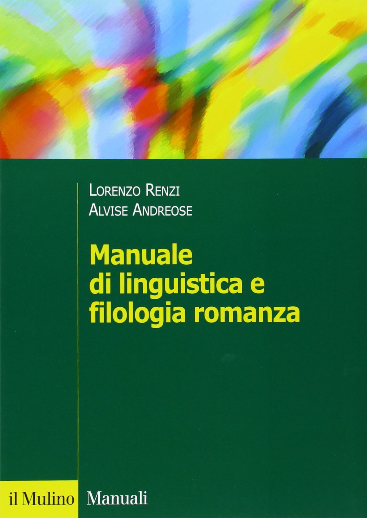 Manuale di linguistica e filologia romanza (Manuali. Filologia e critica letteraria) Books